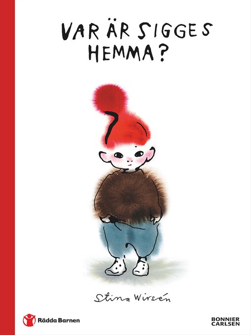 Titeldetaljer för Var är Sigges hemma? av Stina Wirsén - Tillgänglig